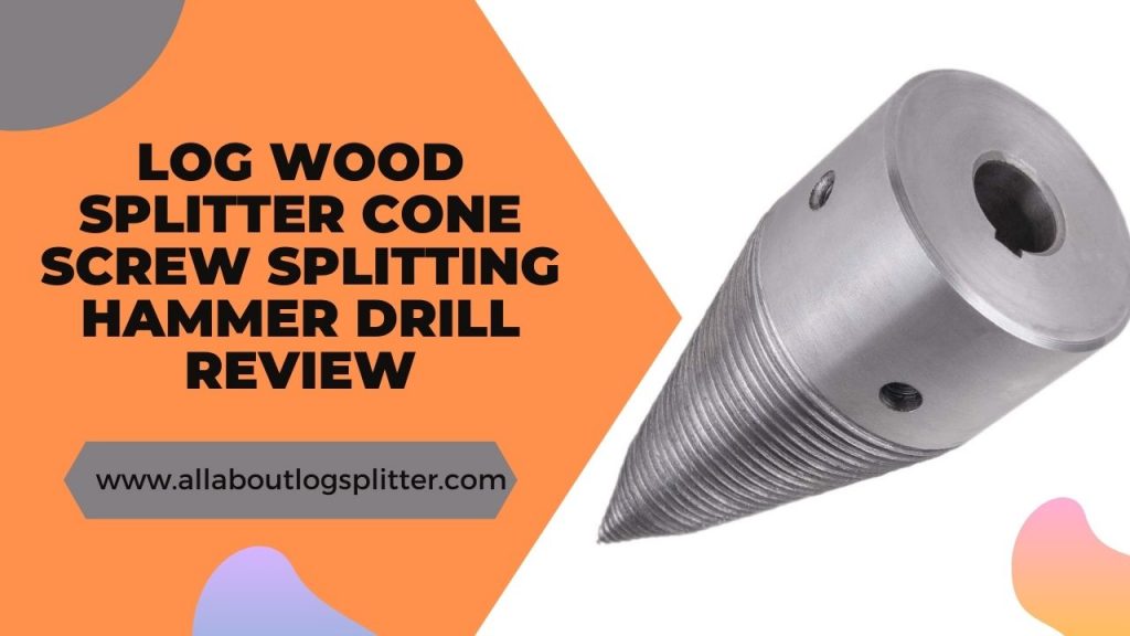 Quick and Easy Log Splitting with the Log Wood Splitter Cone Screw